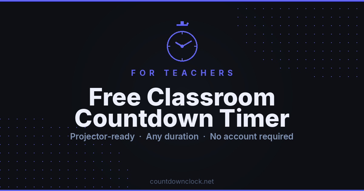 Free Classroom Countdown Timer for Teachers | CountdownClock.net